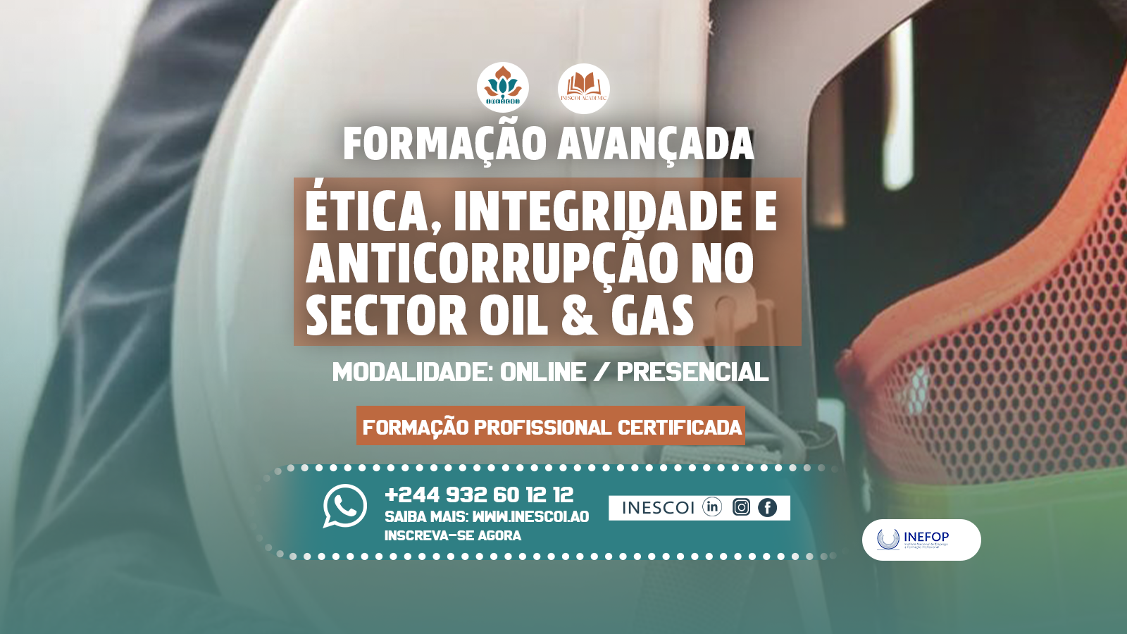 ÉTICA, INTEGRIDADE E ANTICORRUPÇÃO NO SECTOR OIL & GAS
